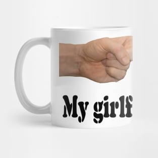 My girlfriend Mug